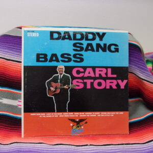 CARL STORY Daddy Sang Bass LP 1969 Starday ST-91624