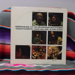 Norman Blake Tut Taylor Sam Bush Butch Robins Vassar Clements David Holl HDS 701