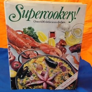 Supercookery! Over 600 Delicious Dishes Cookbook Vintage