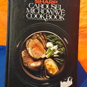 Sharp Carousel Microwave Cookbook 1981 Vintage Hardcover