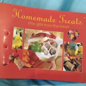 Homemade Treats Little Gifts from the Heart Cookbook