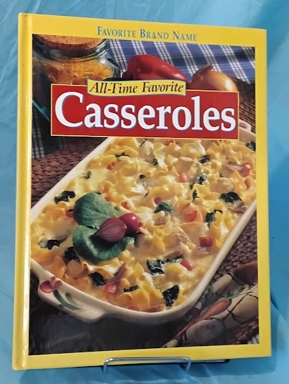 Favorite Brand Name All-Time Favorite Casseroles Cookbook