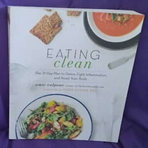 Eating Clean 21-Day Detox Plan by Amie Valpone Cookbook