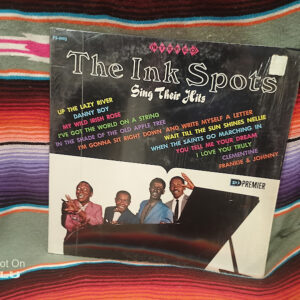 THE INK SPOTS SING THEIR HITS , 1961, Premier, PS 9003,
