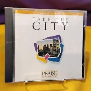 Take The City Public Praise Worship CD Hosanna Music